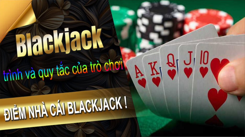 Quy trình và quy tắc của trò chơi Blackjack