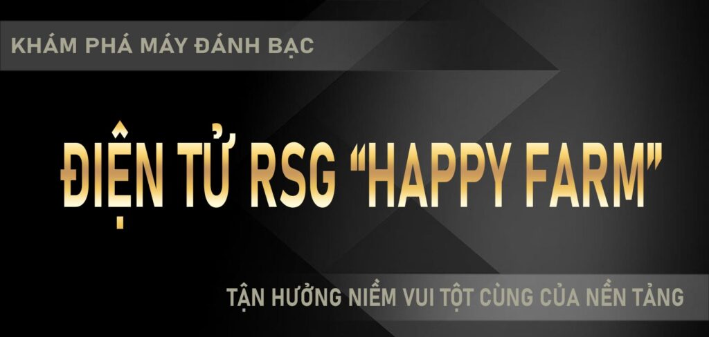 Khám phá máy đánh bạc điện tử RSG “Happy Farm” tận hưởng niềm vui tột cùng của nền tảng [AT99 Online Casino](Phần 1)