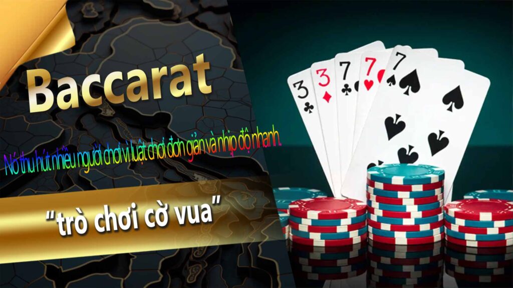 Baccarat——Sự lựa chọn kinh điển của “trò chơi cờ vua” trực tuyến