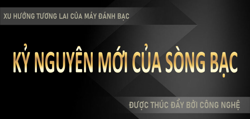 Xu hướng tương lai của máy đánh bạc: kỷ nguyên mới của sòng bạc được thúc đẩy bởi công nghệ