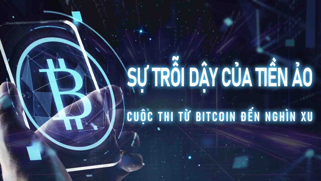 Sự trỗi dậy của tiền ảo: Cuộc thi từ Bitcoin đến nghìn xu